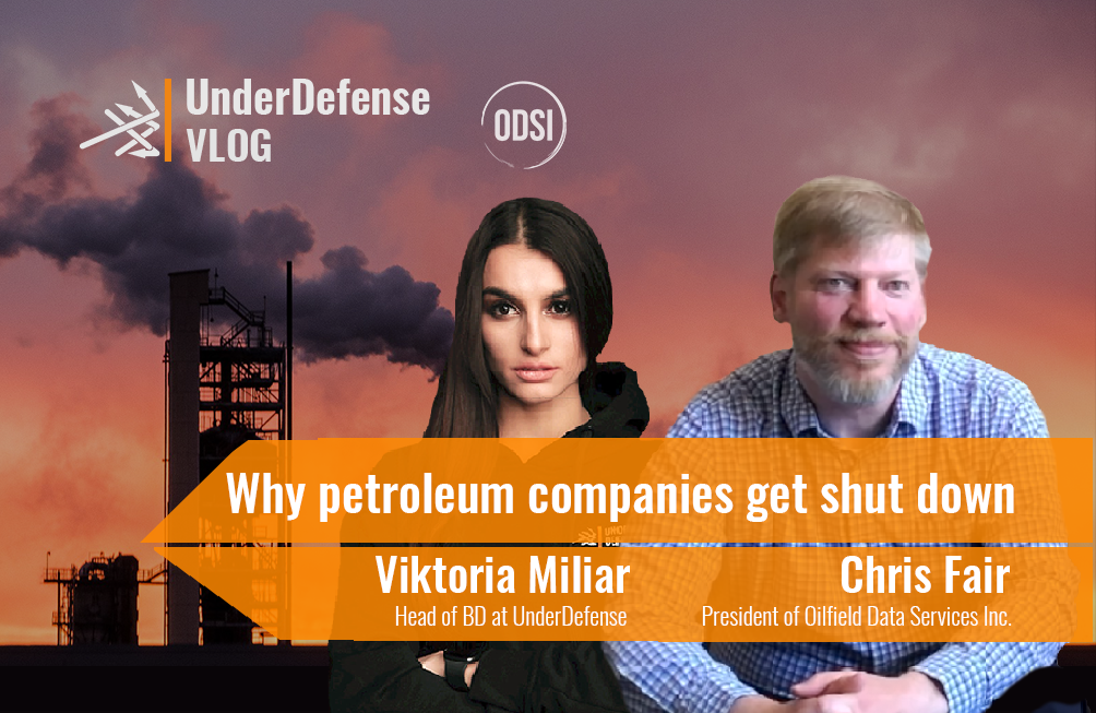 Why petroleum companies get shut down| Oil & Gas security with Chris Fair| UnderDefense Vlog