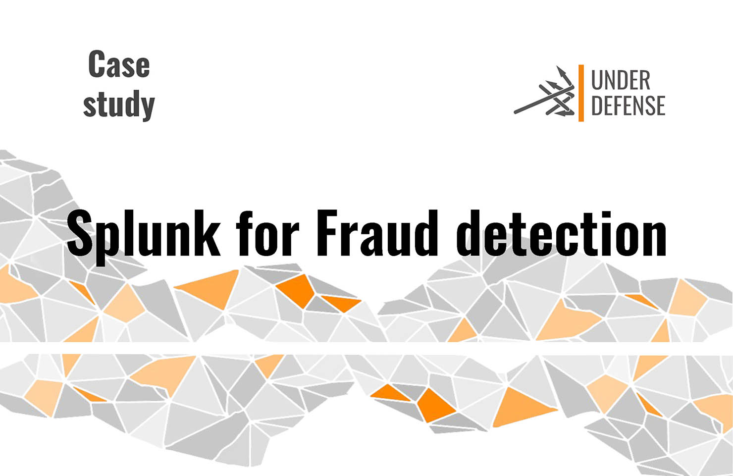 Threat & Fraud detection with Splunk