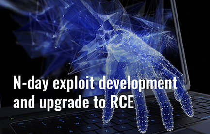 N-day exploit development and upgrade to RCE