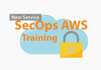 New Service launch: SecOps AWS Best Practices Training and Workshop