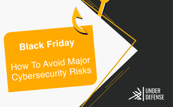 Black Friday. How To Avoid Major Cybersecurity Risks