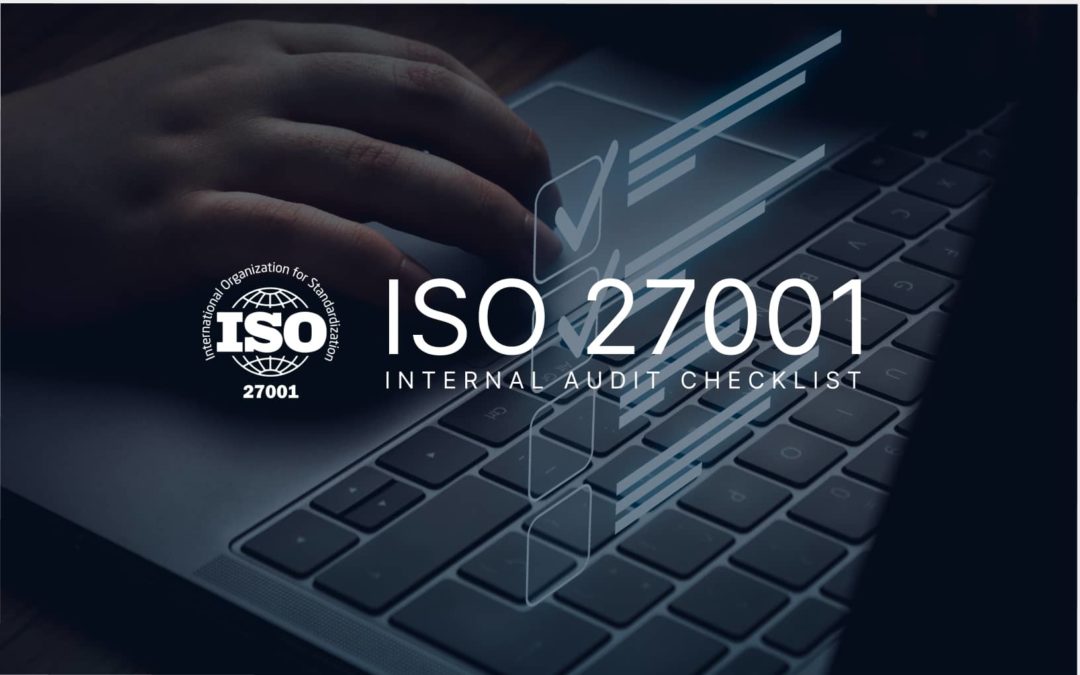 ISO 27001 Internal Audit Checklist: Your 10 Step to Compliance
