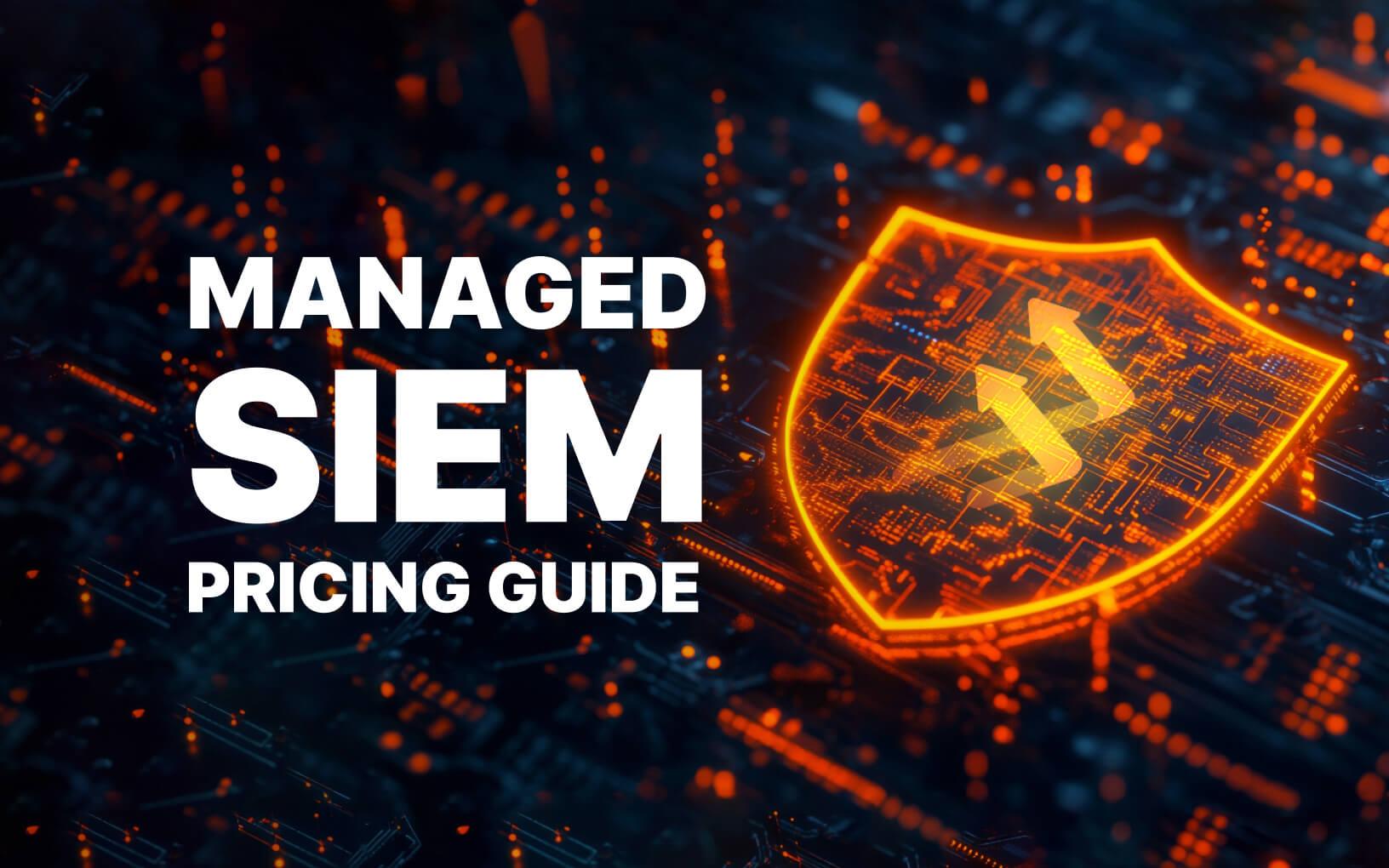 Managed SIEM Pricing Guide UnderDefense