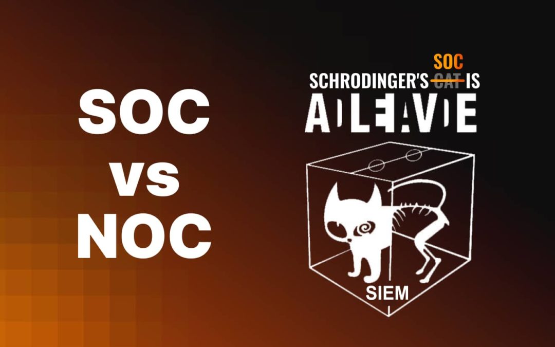 Why NOC Fails Your Security. NOC is NOT Your SOC
