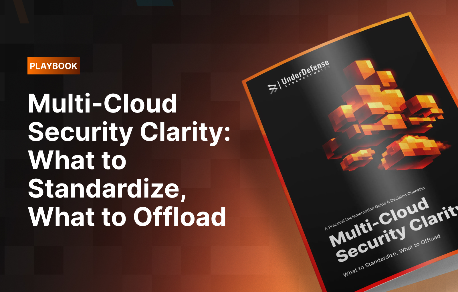 Multi-Cloud Security Guide: What to Standardize, What to Offload