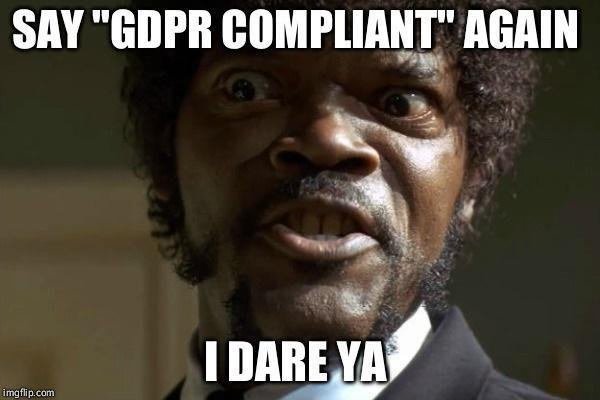 Meme on GDPR Compliance